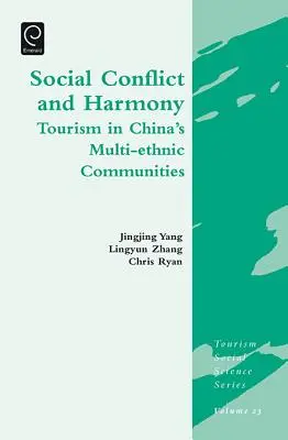 Conflitto sociale e armonia: Il turismo nelle comunità multietniche cinesi - Social Conflict and Harmony: Tourism in China's Multi-Ethnic Communities