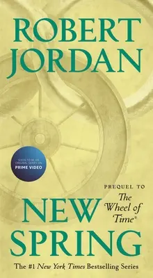 Nuova primavera: Prequel della Ruota del Tempo - New Spring: Prequel to the Wheel of Time