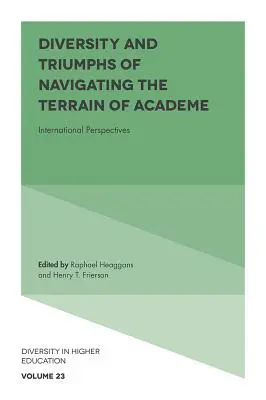Diversità e trionfi della navigazione nel mondo accademico: Prospettive internazionali - Diversity and Triumphs of Navigating the Terrain of Academe: International Perspectives
