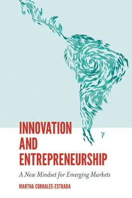 Innovazione e imprenditorialità: Una nuova mentalità per i mercati emergenti - Innovation and Entrepreneurship: A New Mindset for Emerging Markets