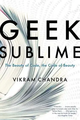 Geek Sublime: La bellezza del codice, il codice della bellezza - Geek Sublime: The Beauty of Code, the Code of Beauty