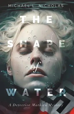 La forma dell'acqua: Un mistero del detective Mathieu - The Shape of Water: A Detective Mathieu Mystery