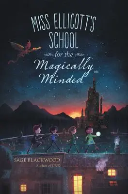 La scuola di Miss Ellicott per persone dalla mente magica - Miss Ellicott's School for the Magically Minded