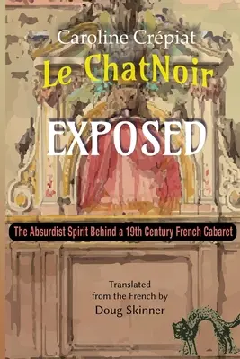 Le Chat Noir Exposed: Lo spirito assurdista di un cabaret francese del XIX secolo - Le Chat Noir Exposed: The Absurdist Spirit Behind a 19th Century French Cabaret