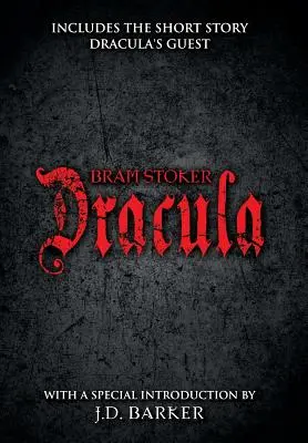 Dracula: include il racconto L'ospite di Dracula e un'introduzione speciale di J.D. Barker - Dracula: Includes the short story Dracula's Guest and a special introduction by J.D. Barker