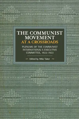 Il movimento comunista a un bivio: I plenum del Comitato esecutivo dell'Internazionale comunista, 1922-1923 - The Communist Movement at a Crossroads: Plenums of the Communist International's Executive Committee, 1922-1923