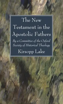 Il Nuovo Testamento nei Padri Apostolici - The New Testament in the Apostolic Fathers