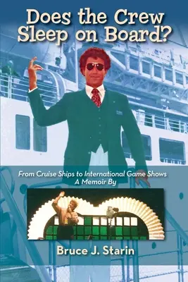 L'equipaggio dorme a bordo? Dalle navi da crociera ai game show internazionali - Does the Crew Sleep Onboard? From Cruise Ships to International Game Shows