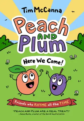 Pesca e prugna: Arriviamo! - Peach and Plum: Here We Come!