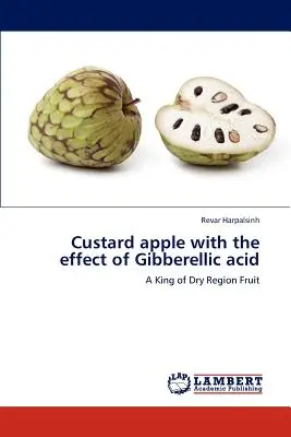 La crema di mele con l'effetto dell'acido gibberellico - Custard Apple with the Effect of Gibberellic Acid