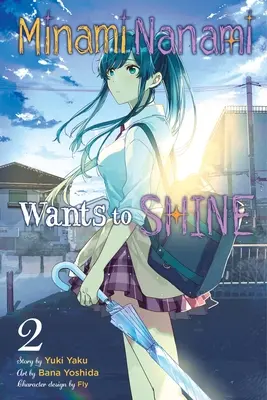 Minami Nanami vuole brillare, Vol. 2 - Minami Nanami Wants to Shine, Vol. 2