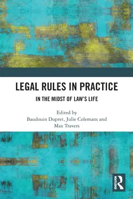 Regole giuridiche in pratica: In mezzo alla vita del diritto - Legal Rules in Practice: In the Midst of Law's Life