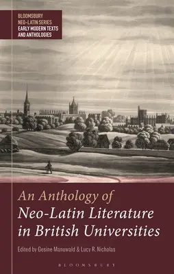 Antologia della letteratura neolatina nelle università britanniche - An Anthology of Neo-Latin Literature in British Universities