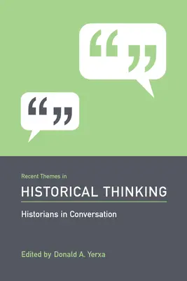 Temi recenti nel pensiero storico: storici in conversazione - Recent Themes in Historical Thinking: Historians in Conversation