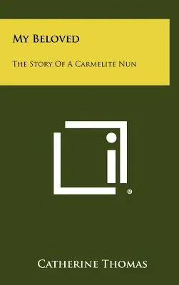Il mio amato: La storia di una suora carmelitana - My Beloved: The Story Of A Carmelite Nun