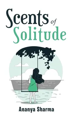 Profumi di solitudine - Scents of Solitude
