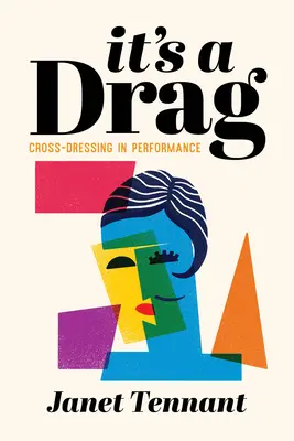 È un dramma: il travestitismo nello spettacolo - It's a Drag: Cross-Dressing in Performance