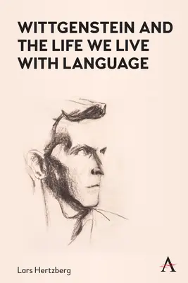 Wittgenstein e la vita che viviamo con il linguaggio - Wittgenstein and the Life We Live with Language