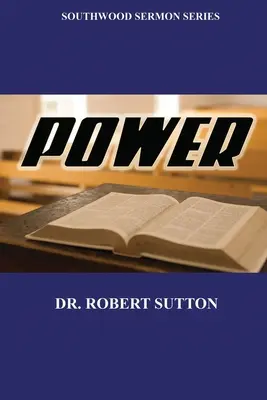 Potere: Serie di sermoni di Southwood - Power: Southwood Sermon Series