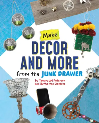 Crea decorazioni e altro dal cassetto delle cianfrusaglie - Make Decor and More from the Junk Drawer