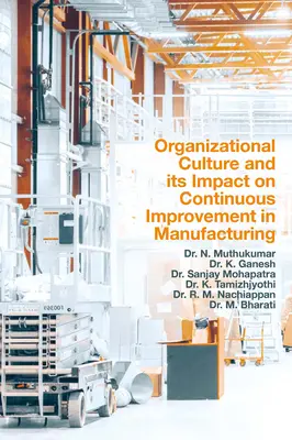 La cultura organizzativa e il suo impatto sul miglioramento continuo in produzione - Organizational Culture and Its Impact on Continuous Improvement in Manufacturing