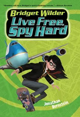 Bridget Wilder #3: Vivi libero, spia forte - Bridget Wilder #3: Live Free, Spy Hard