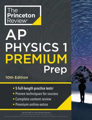 Princeton Review AP Physics 1 Premium Prep, 10a Edizione: 5 test pratici + revisione completa dei contenuti + strategie e tecniche - Princeton Review AP Physics 1 Premium Prep, 10th Edition: 5 Practice Tests + Complete Content Review + Strategies & Techniques
