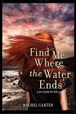 Trovami dove finisce l'acqua - Find Me Where the Water Ends