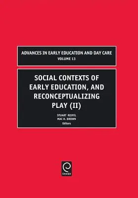 Contesti sociali dell'educazione precoce e riconcettualizzazione del gioco - Social Contexts of Early Education, and Reconceptualizing Play