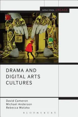 Drammaturgia e culture delle arti digitali - Drama and Digital Arts Cultures