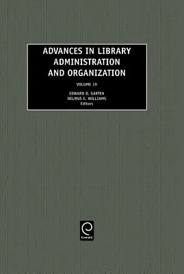 Progressi nell'amministrazione e nell'organizzazione delle biblioteche, volume 19 - Advances in Library Administration and Organization, Volume 19