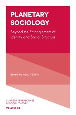 Sociologia planetaria: Oltre l'intreccio tra identità e struttura sociale - Planetary Sociology: Beyond the Entanglement of Identity and Social Structure