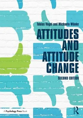 Atteggiamenti e cambiamenti di atteggiamento - Attitudes and Attitude Change