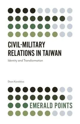 Le relazioni civili-militari a Taiwan: Identità e trasformazione - Civil-Military Relations in Taiwan: Identity and Transformation