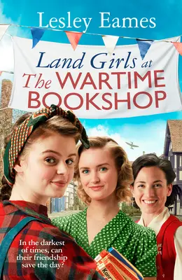 Ragazze di terra alla libreria del tempo di guerra - Land Girls at the Wartime Bookshop