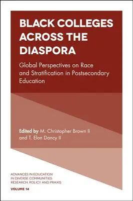 Black Colleges Across the Diaspora: prospettive globali su razza e stratificazione nell'istruzione post-secondaria - Black Colleges Across the Diaspora: Global Perspectives on Race and Stratification in Postsecondary Education