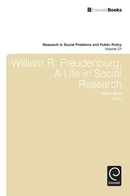 William R. Freudenberg, una vita nella ricerca sociale - William R. Freudenberg, a Life in Social Research