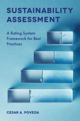 Valutazione della sostenibilità: Un sistema di valutazione per le migliori pratiche - Sustainability Assessment: A Rating System Framework for Best Practices