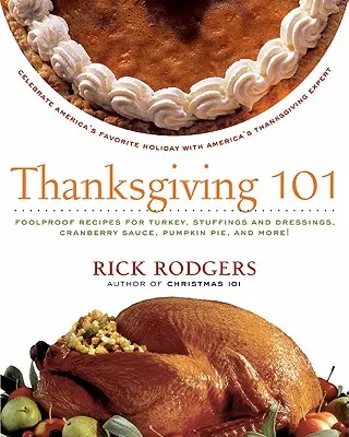 Il Ringraziamento 101: Festeggiare la festa preferita dagli americani con l'esperto americano del Ringraziamento - Thanksgiving 101: Celebrate America's Favorite Holiday with America's Thanksgiving Expert