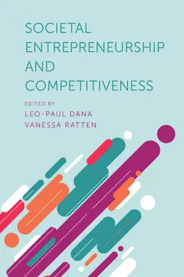 Imprenditorialità sociale e competitività - Societal Entrepreneurship and Competitiveness