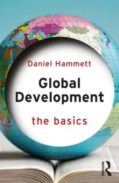 Sviluppo globale: Le basi - Global Development: The Basics