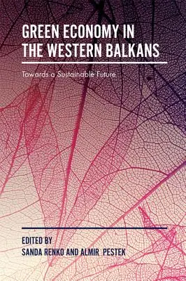Economia verde nei Balcani occidentali: Verso un futuro sostenibile - Green Economy in the Western Balkans: Towards a Sustainable Future