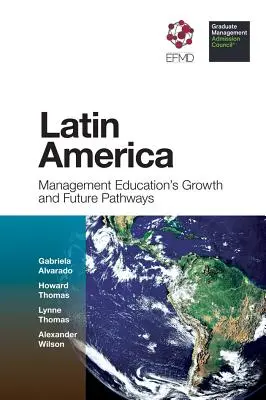 America Latina: Crescita e percorsi futuri della formazione manageriale - Latin America: Management Education's Growth and Future Pathways