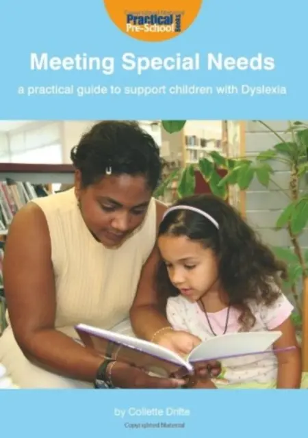 Soddisfare i bisogni speciali: una guida pratica per sostenere i bambini con dislessia - Meeting Special Needs: a Practical Guide to Support Children with Dyslexia