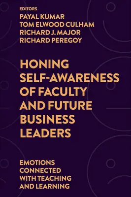 Affinare la consapevolezza di sé di docenti e futuri leader aziendali: Emozioni legate all'insegnamento e all'apprendimento - Honing Self-Awareness of Faculty and Future Business Leaders: Emotions Connected with Teaching and Learning