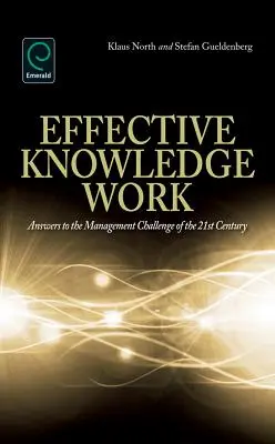 Il lavoro efficace della conoscenza: Risposte alla sfida manageriale del 21° secolo - Effective Knowledge Work: Answers to the Management Challenge of the 21st Century
