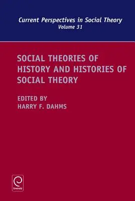 Teorie sociali della storia e storie della teoria sociale - Social Theories of History and Histories of Social Theory