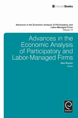 Progressi nell'analisi economica delle imprese partecipative e gestite dai lavoratori - Advances in the Economic Analysis of Participatory and Labor-Managed Firms