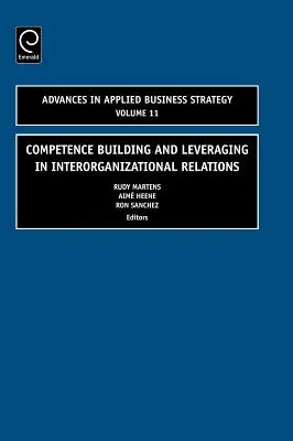 Creazione di competenze e leva nelle relazioni interorganizzative - Competence Building and Leveraging in Interorganizational Relations