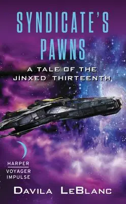 Le pedine del sindacato: Il racconto della tredicesima sfortunata - Syndicate's Pawns: A Tale of the Jinxed Thirteenth